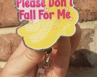 Don't fall for me funny badge reel