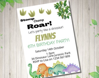 May include: A dinosaur-themed birthday party invitation with green foliage and dinosaur footprints. The invitation reads "Stomp Chomp Roar! Let's party like a dinosaur! Flynns 6th Birthday Party! Saturday 14th October 1-3pm 34 Dinosaur Lane Jurassic Park RSVP to Lisa on 1234 567 899".