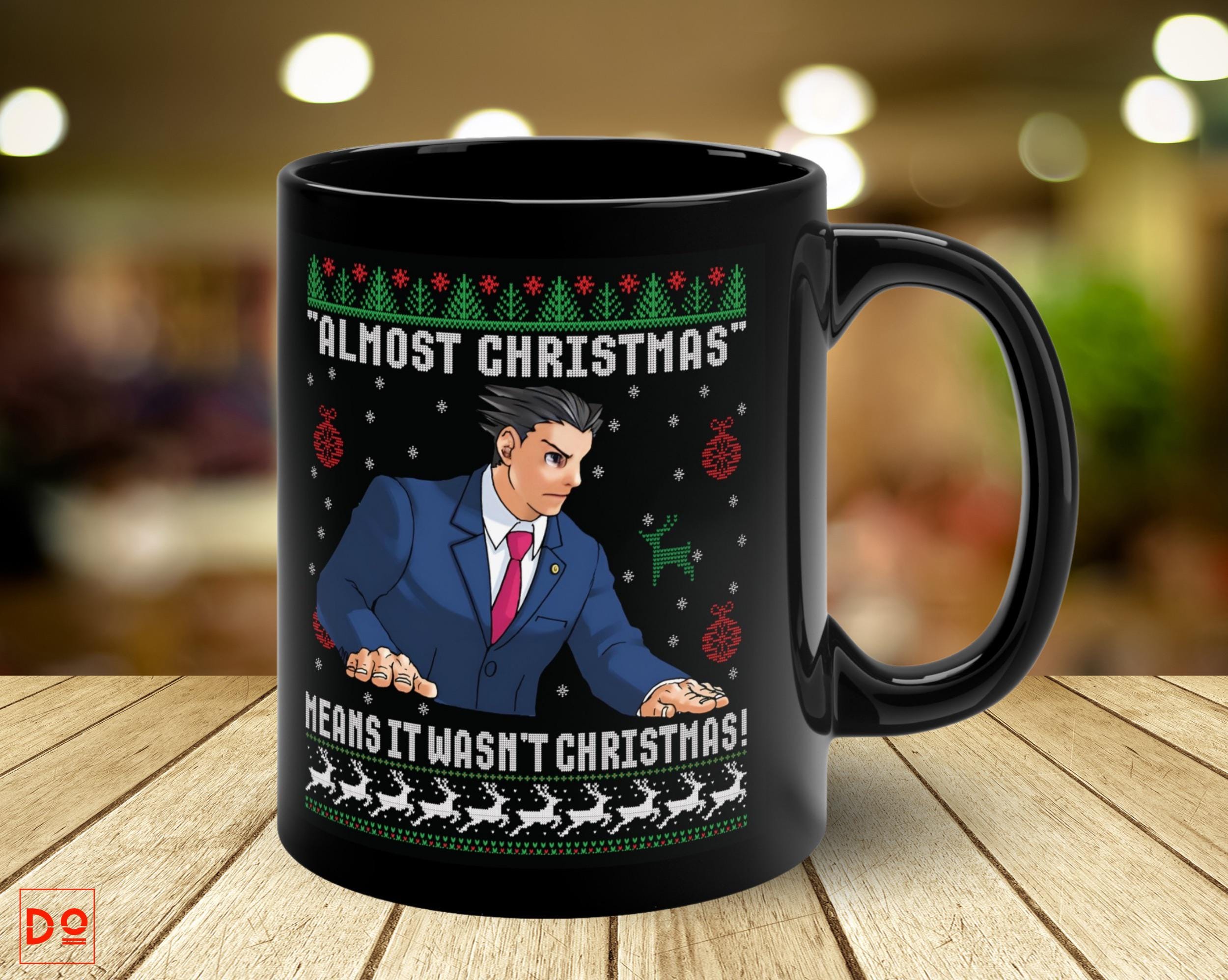 Ace Attorney Almost Christmas Mug - Almost Christmas Means It Wasn't  Christmas - Black Ceramic Mug - Black Coffee Mug, 11oz - Etsy