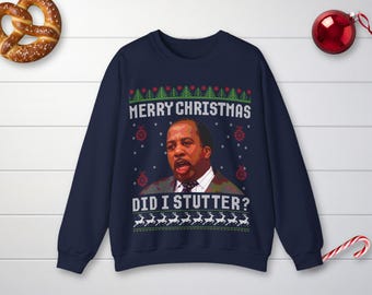 The Office Funny Ugly Christmas Sweater • Stanley Did I Stutter • Women and Men Funny Sweater • Crewneck Sweatshirt • Christmas Party Wear