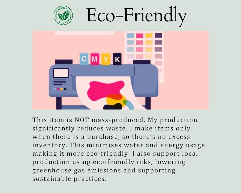 May include: A graphic illustration of a blue printer with four ink cartridges labeled C, M, Y, and K, positioned above a color palette. The text reads Eco-Friendly, followed by a paragraph explaining sustainable, on-demand production methods.