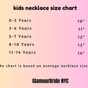 May include: A kids' necklace size chart on a gradient pink and yellow background. The chart lists age ranges from 0-3 years to 11-14 years, with corresponding necklace sizes from 10" to 14". The text "GlamourBride NYC" is at the bottom.