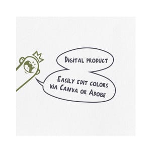 May include: A cartoon illustration of a character with a crown, speaking into a speech bubble. The speech bubble contains the text "DIGITAL PRODUCT" and "EASILY EDIT COLORS VIA CANVA OR ADOBE". The character and text are in shades of green and black.