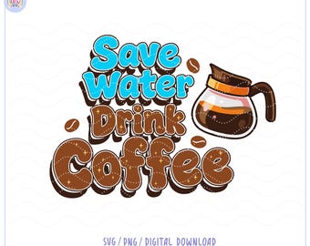 Water drinken koffie svg png, ontwerp koffieliefhebber voor stickers, bladwijzers, shirts, mokken (digitale download)