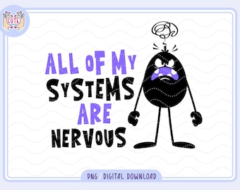 All of my systems are nervous PNG, Cute mental health png design, Trending sarcastic quotes png, trendy stickers design, Anxious Depression