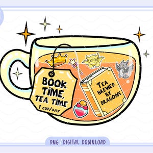 Puede incluir: Ilustración caprichosa de una taza de té llena de té, con una etiqueta que dice "Book Time, Tea Time, 1 cup/day". Dentro de la taza hay elementos de fantasía como un libro titulado "Tea Brewed by Dragons", una corona y dragones.