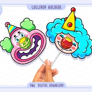 May include: Two colourful lollipop holders with cartoon clown faces. One is pink with green accents, the other is blue with a yellow hat. Each holds a lollipop. The image includes the text "Lollipop Holders" and "PNG / DIGITAL DOWNLOAD".