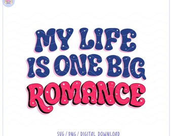 Mi vida es un gran romance svg png, diseño literario para calcomanías, marcadores, camisetas, tazas (descarga digital), club de lectura de café