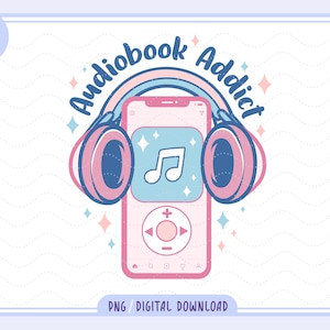 Audiobook addict png | AudioBook Lover png | Cute Reading Stickers Instant Download | Bookworm Gifts | Bookish Designs for Stickers