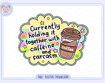 Caffeine and Sarcasm PNG, Trending sarcastic quotes png, Cute mental health png design, trendy png sticker design, sarcastic humor