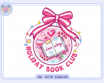 May include: A pink and white holiday ornament design with the text "Holiday Book Club". Inside the ornament are a book with the words "Love Story", a cupcake, a glass of wine, and candy canes. A pink bow tops the ornament.
