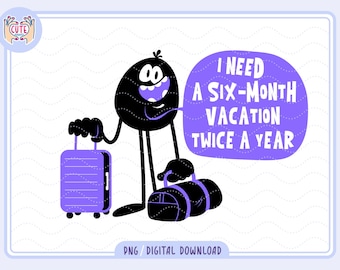 I need Vacation PNG, Cute mental health png design, Trending sarcastic quotes png, trendy png sticker design, quirky shirt design png