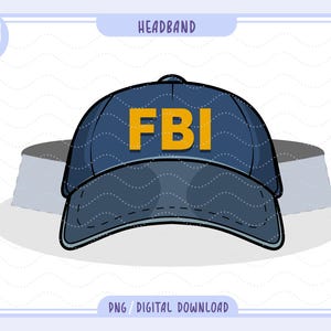 May include: A navy blue baseball cap with the letters "FBI" in yellow. The cap has a curved brim and is set against a light background. The image also includes the text "HEADBAND" and "PNG / DIGITAL DOWNLOAD".