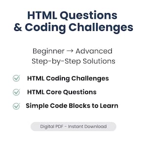 Könnte beinhalten: Weißes Grafikdesign mit dunkelblauem Text "HTML Questions & Coding Challenges". Das Bild listet "HTML Coding Challenges", "HTML Core Questions" und "Simple Code Blocks to Learn" auf. Der Text lautet "Beginner -> Advanced Step-by-Step Solutions".