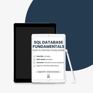 May include: A digital study guide for SQL Database Fundamentals is displayed on a white tablet, with a black tablet behind it. The guide includes core SQL concepts, real-world examples, and interview questions. A white stylus rests on the tablet.