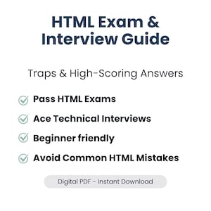 May include: A white graphic with the title "HTML Exam & Interview Guide" in dark teal. The guide promises to help readers pass HTML exams, ace technical interviews, and avoid common HTML mistakes. It is beginner-friendly and available as a digital PDF.