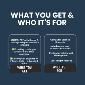 May include: Dark blue graphic with white text: "WHAT YOU GET & WHO IT'S FOR." Two sections detail content: HTML PDF, coding challenges, and beginner to advanced topics. The other section lists: Computer Science Students, web development exams, and self-taught persons.
