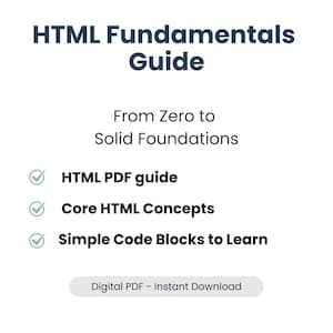 Op de afbeelding: Een witte afbeelding met de titel "HTML Fundamentals Guide" in donkerblauw. De tekst hieronder luidt "From Zero to Solid Foundations". Opsommingstekens benadrukken "HTML PDF guide", "Core HTML Concepts" en "Simple Code Blocks to Learn". Een knop zegt "Digital PDF - Instant Download."