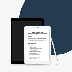 Pu&ograve; includere: Un tablet nero e un tablet bianco con il testo "50 Most Common Python Object-Oriented Programming Questions (With Solutions)". Uno stilo bianco &egrave; accanto al tablet bianco. Lo sfondo &egrave; bianco e blu navy.