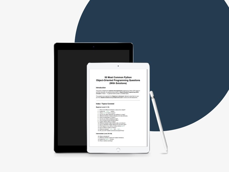 Pu&ograve; includere: Un tablet nero e un tablet bianco con il testo "50 Most Common Python Object-Oriented Programming Questions (With Solutions)". Uno stilo bianco &egrave; accanto al tablet bianco. Lo sfondo &egrave; bianco e blu navy.