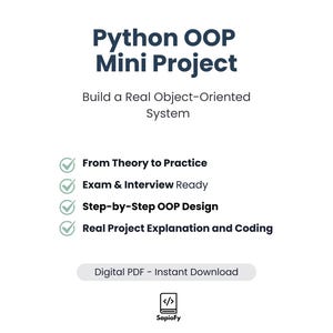 May include: A white graphic with the title "Python OOP Mini Project" in dark blue. The text describes building an object-oriented system, with bullet points on theory, exams, design, and coding. It is a digital PDF.