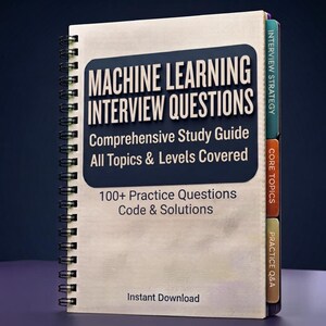 Può includere: Una guida allo studio con rilegatura a spirale intitolata Machine Learning Interview Questions con un grafico rettangolare blu scuro su copertina color crema. Include schede per Interview Strategy, Core Topics e Practice Q&A, e 100+ domande.