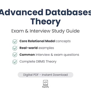 May include: A white digital PDF study guide titled "Advanced Databases Theory" with dark blue text. The guide covers core relational model concepts, real-world examples, interview questions, and DBMS theory. Includes a "Digital PDF - Instant Download" button.