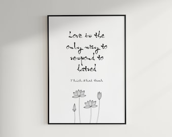 Thich Nhat Hanh Quote Wall Art, Zen Master Thich Nhat Hanh, Mindfulness Love Quote Printable Quote Living Room Office Art Wall Decor