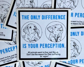 The only difference is your perception vegan activism stickers
