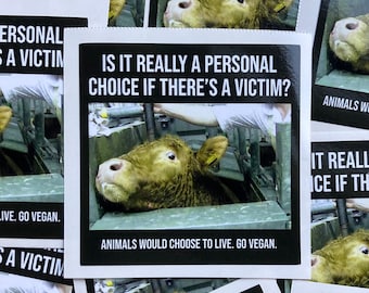 Is it a personal choice vegan activism stickers cow