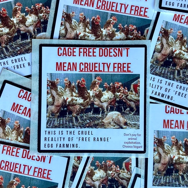 Cage free/free range doesn’t mean cruelty free vegan activism stickers for supermarkets