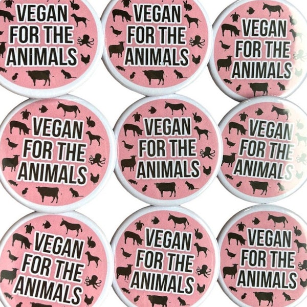Vegan for the animals vegan activism badges