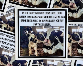 In the dairy industry vegan activism stickers with picture