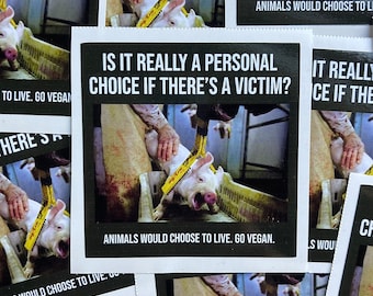 Is it a personal choice vegan activism stickers pig