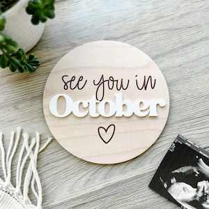 See You in MONTH Maple Wood Announcement Sign Pregnancy Announcement Maternity Photo Prop Baby Announcement Sign image 1