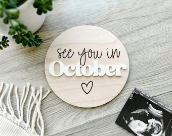 See You in [MONTH] Maple Wood Announcement Sign - Pregnancy Announcement - Maternity Photo Prop - Baby Announcement Sign