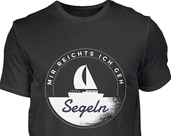 Mir reichts ich geh Segeln - Segelboot, Katamaran, Segler, Segeln T-Shirt - Herren Premiumshirt