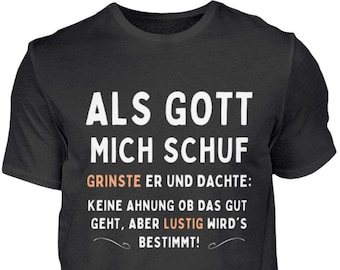 Als Gott mich schuf - Lustige Geschenkidee zum Geburtstag, Ostern usw. - Herren Premiumshirt