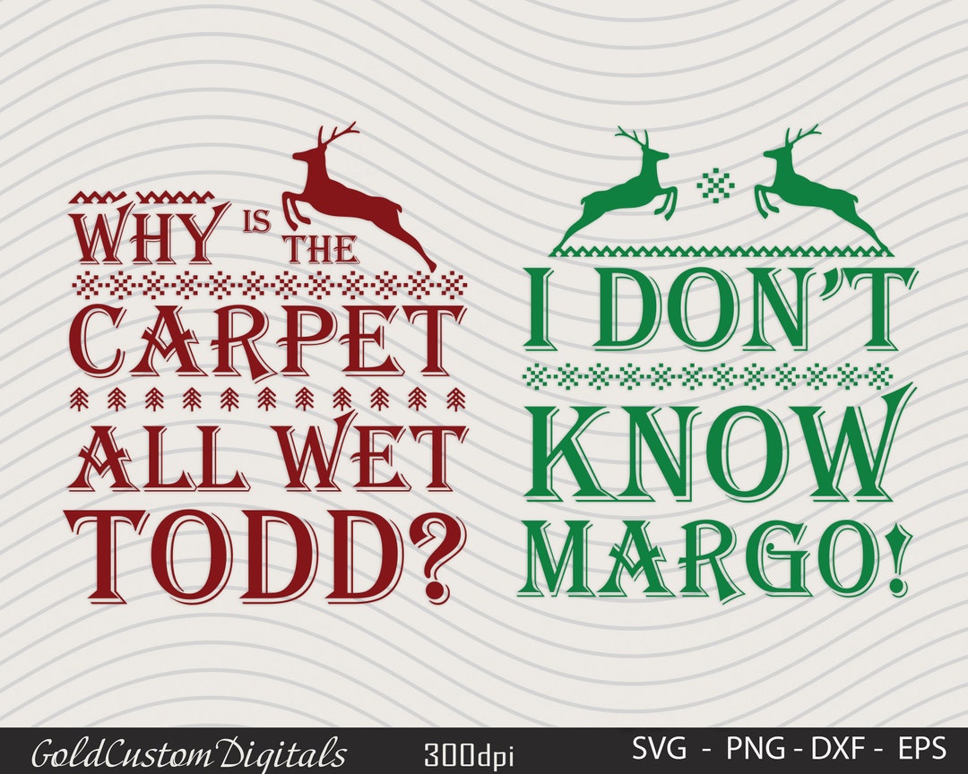 Todd and Margo Svg and Why is the Carpet Wet Todd Svg I Etsy Australia