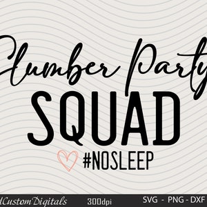 Sleepover Squad Svg, Sleepover Svg, Eyelashes Svg, Slumber Party Squad Svg, Girl Party Svg, Bridal Party Svg