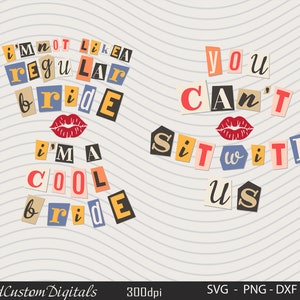 May include: A digital design featuring the text "I'm not like a regular bride, I'm a cool bride" and "You can't sit with us" in a magazine cutout style. The text is in black, red, yellow, blue, and white.