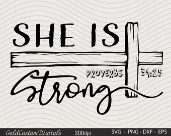 She Is Strong Svg, Bible Verse Svg, Christian Svg, Religious Svg, Bible Quote Svg, 300 dpi