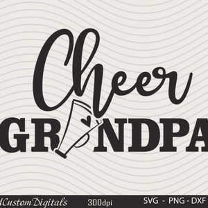 Cheer Grandpa Svg, Grandpa Svg, Cheerleading Svg, Cheer Group Shirts Svg, Grandpa life, Cheer life Svg