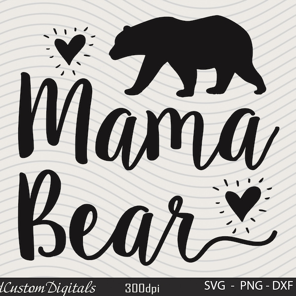 Mama Bear Svg, Bear Mama Svg, Mama Baby Bear Svg, Mom Life Svg, Mother's Day Svg, Mom Svg, Mom Sayings Svg