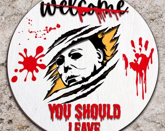 Welcome you Should Leave Door Sign svg, Halloween Door Sign svg, Horror Character SVG, Laser Cut File, Halloween SVG, Glowforge svg files