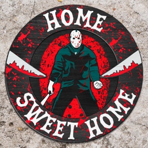 Home Sweet Home Horror Door Sign svg, Halloween Door Sign svg, Horror Character SVG, Laser Cut Files, Halloween SVG, Glowforge svg files