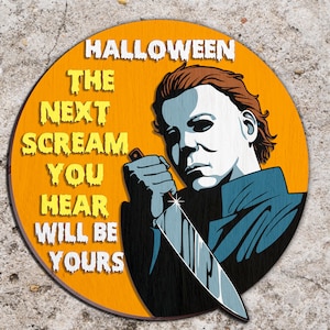 The next scream you hear Door Sign svg, Halloween Door Sign svg, Horror Character SVG, Laser Cut File, Halloween SVG, Glowforge svg files
