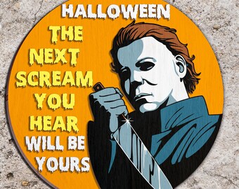 The next scream you hear Door Sign svg, Halloween Door Sign svg, Horror Character SVG, Laser Cut File, Halloween SVG, Glowforge svg files