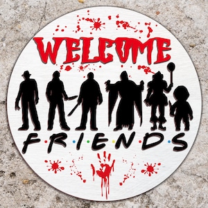 Willkommen Horror Freunde Türschild svg, Halloween Türschild svg, Horror Charaktere SVG, Laser Cut Dateien, Halloween SVG, Glowforge svg Dateien