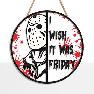 Gruselige Maske Wand Kunst Laser geschnitten Datei, I Wish It Was Freitag SVG, lustiges blutiges Halloween Schild für Glowforge & CNC Maschinen